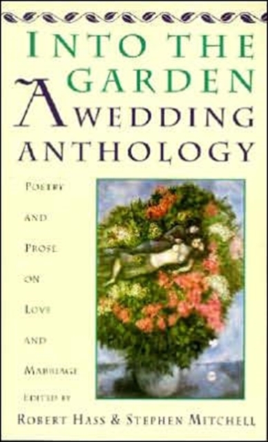 Into The Garden - A Wedding Anth, Paperback / softback Book