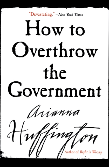How to Overthrow the Government, Paperback / softback Book
