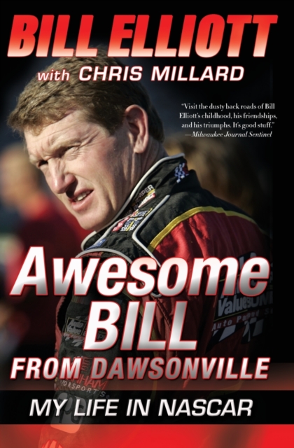 Awesome Bill From Dawsonville : My Life in NASCAR, Paperback / softback Book