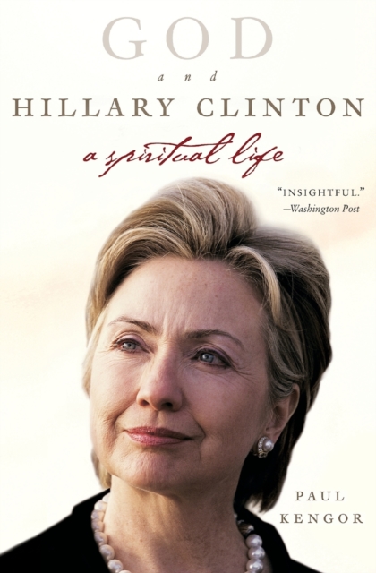 God and Hillary Clinton : A Spiritual Life, Paperback / softback Book