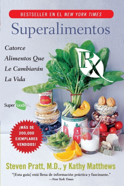 Superalimentos RX : Catorce Alimentos Que Le Cambiaran La Vida, Paperback / softback Book