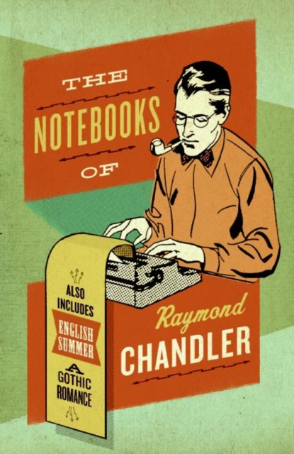 The Notebooks Of Raymond Chandler, Paperback / softback Book