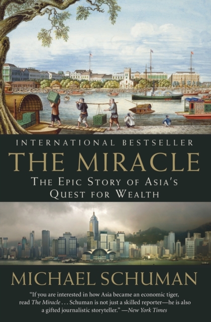 The Miracle : The Epic Story of Asia's Quest for Wealth, Paperback Book