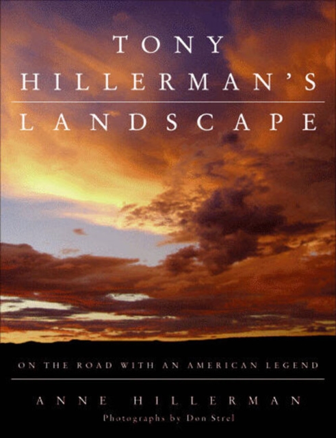 Tony Hillerman's Landscape : On the Road with Chee and Leaphorn, Hardback Book