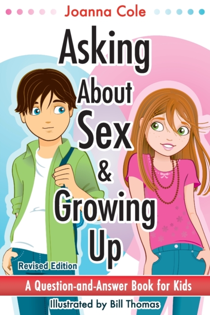 Asking About Sex & Growing Up : A Question-and-Answer Book for Kids, Paperback / softback Book