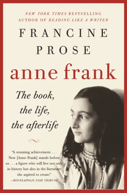Anne Frank : The Book, the Life, the Afterlife, Paperback / softback Book