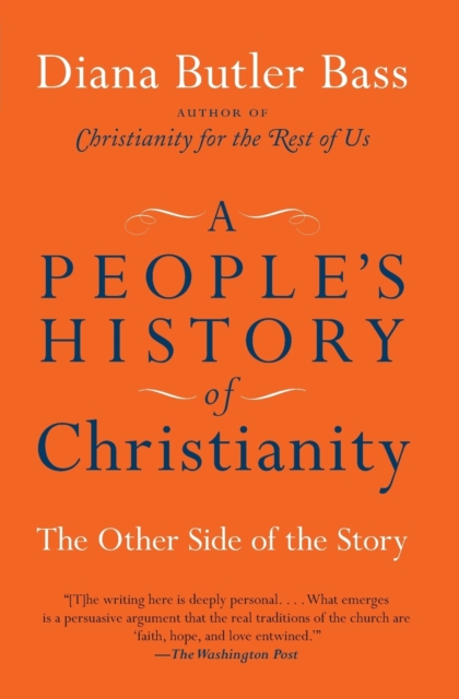 A People's History of Christianity : The Other Side of the Story, Paperback / softback Book