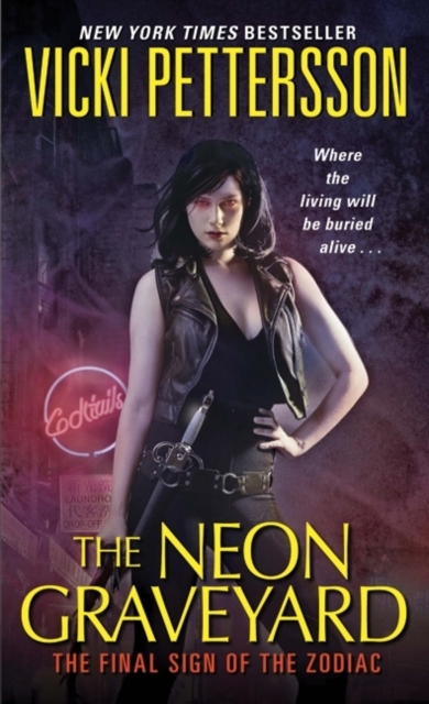 The Neon Graveyard : The Final Sign of the Zodiac, Paperback Book