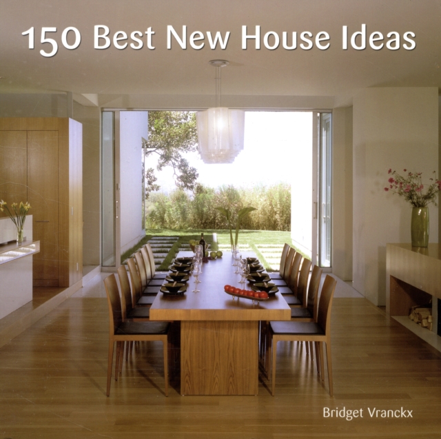 150 Best New House Ideas, Hardback Book