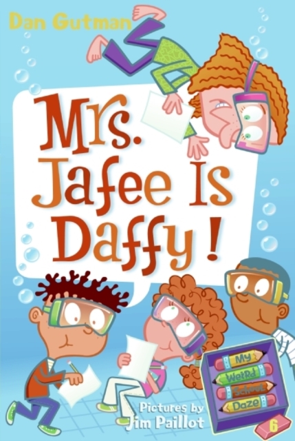 My Weird School Daze #6: Mrs. Jafee Is Daffy!, Paperback Book