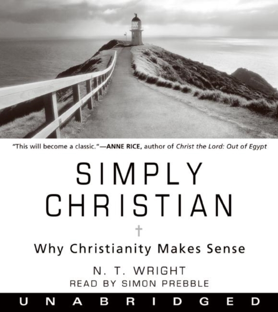 Simply Christian : Why Christianity Makes Sense, eAudiobook MP3 eaudioBook