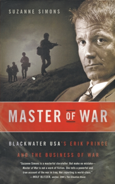 Master of War : Blackwater USA's Erik Prince and the Business of War, Paperback / softback Book