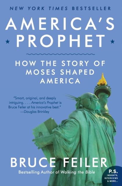 America's Prophet : How the Story of Moses Shaped America, Paperback / softback Book