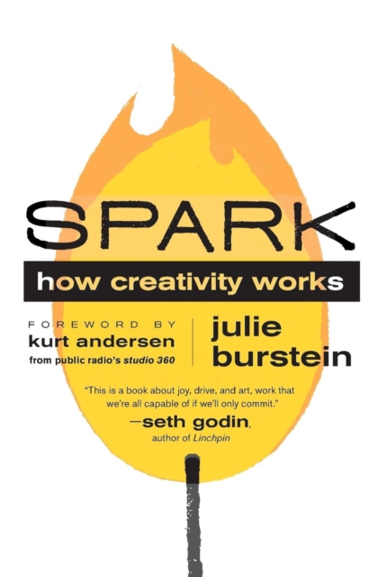 Spark : How Creativity Works, Paperback Book