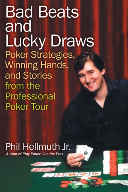 Bad Beats and Lucky Draws : A Collection of Poker Columns by the Gre, EPUB eBook