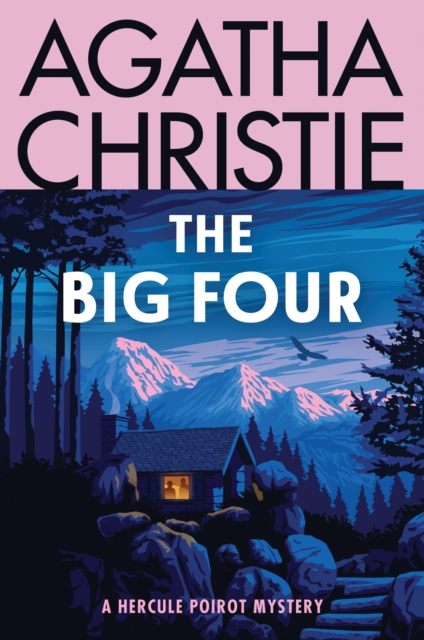 The Big Four : A Hercule Poirot Mystery, EPUB eBook