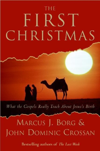 The First Christmas : What the Gospels Really Teach About Jesus's Birth, EPUB eBook