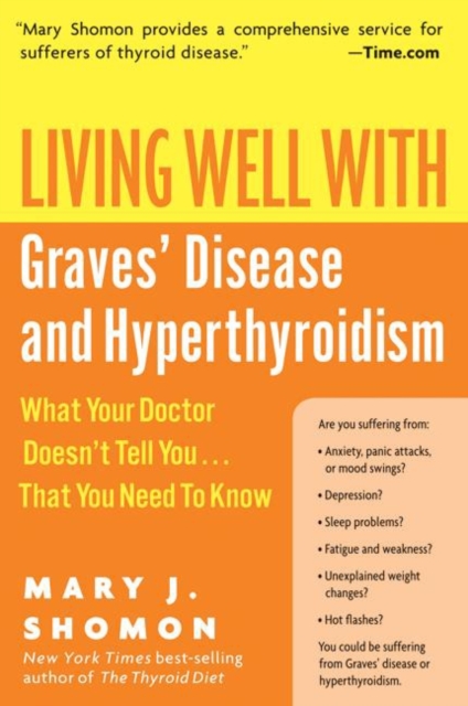 Living Well with Graves' Disease and Hyperthyroidism : What Your Doctor Doesn't Tell You...That You Need to Know, EPUB eBook