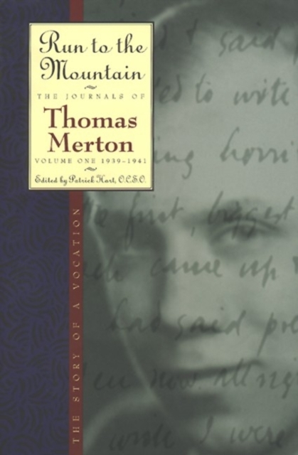 Run to the Mountain : The Story of a VocationThe Journal of Thomas Merton, Volume 1: 1939-1941, EPUB eBook