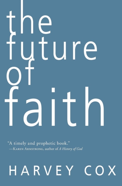 The Future of Faith, Paperback / softback Book