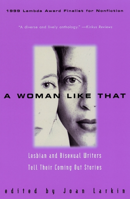 A Woman Like That : Lesbian And Bisexual Writers Tell Their, EPUB eBook