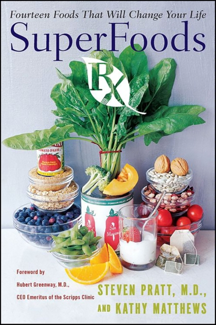 SuperFoods Rx : Fourteen Foods That Will Change Your Life, EPUB eBook