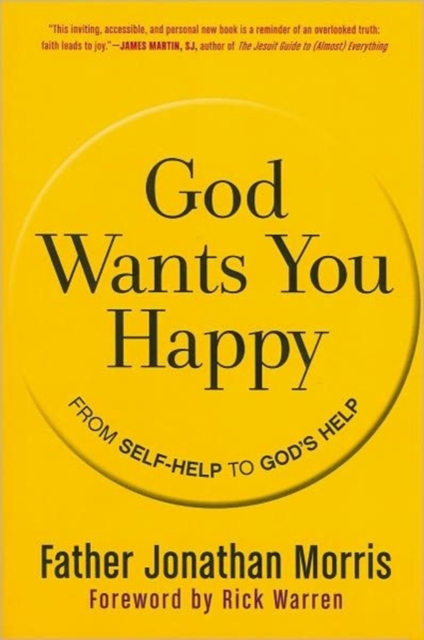 God Wants You Happy : From Self-Help to God's Help, Paperback / softback Book