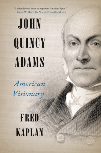 John Quincy Adams : American Visionary, Paperback Book