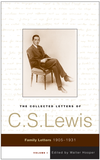 The Collected Letters of C.S. Lewis, Volume 1 : Family Letters, 1905-1931, EPUB eBook