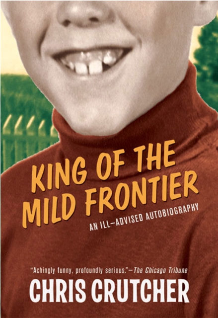King of the Mild Frontier : An Ill-Advised Autobiography, EPUB eBook