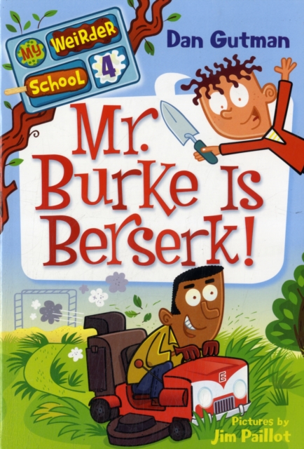 My Weirder School #4: Mr. Burke Is Berserk!, Paperback Book