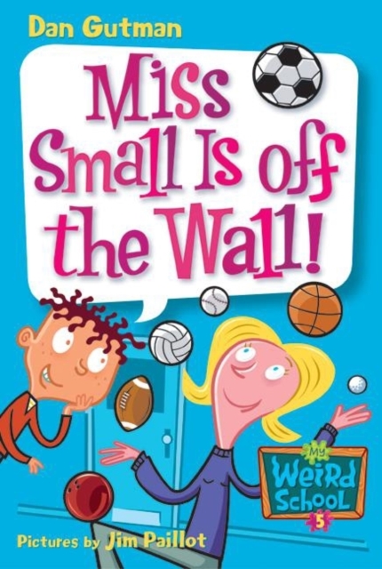 My Weird School #5: Miss Small Is off the Wall!, EPUB eBook