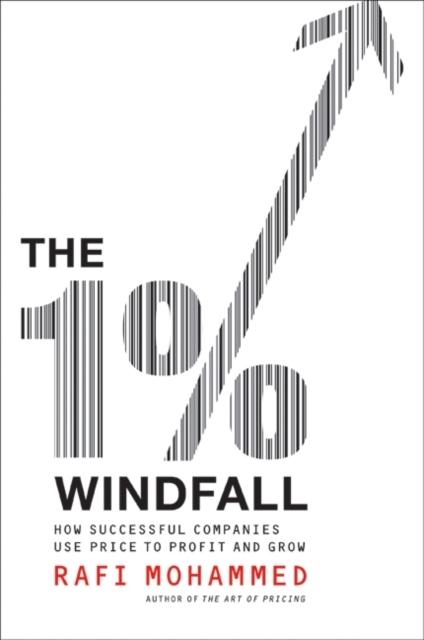 The 1% Windfall : How Successful Companies Use Price to Profit and Grow, EPUB eBook