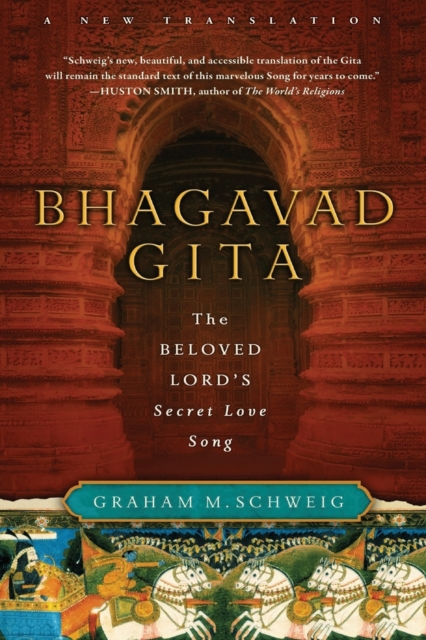 Bhagavad Gita : The Beloved Lord's Secret Love Song, Paperback / softback Book