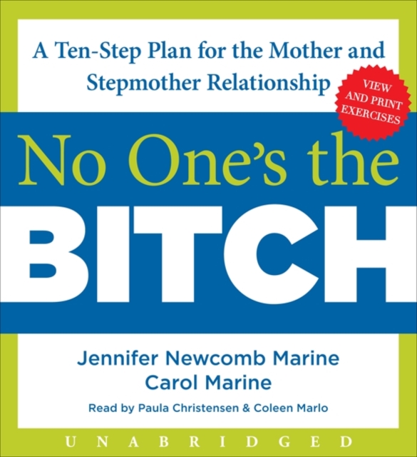 No One's the Bitch : A Ten-Step Plan for the Mother and Stepmother Relationship, eAudiobook MP3 eaudioBook