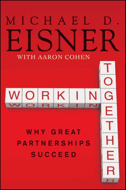 Working Together : Why Great Partnerships Succeed, EPUB eBook