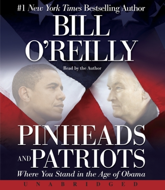 Pinheads and Patriots : Where You Stand in the Age of Obama, eAudiobook MP3 eaudioBook