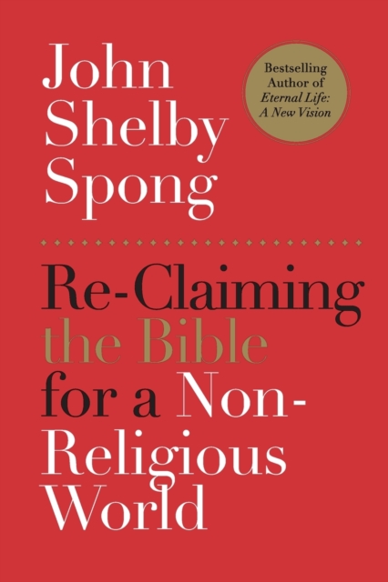 Re-Claiming the Bible for a Non-Religious World, Paperback / softback Book