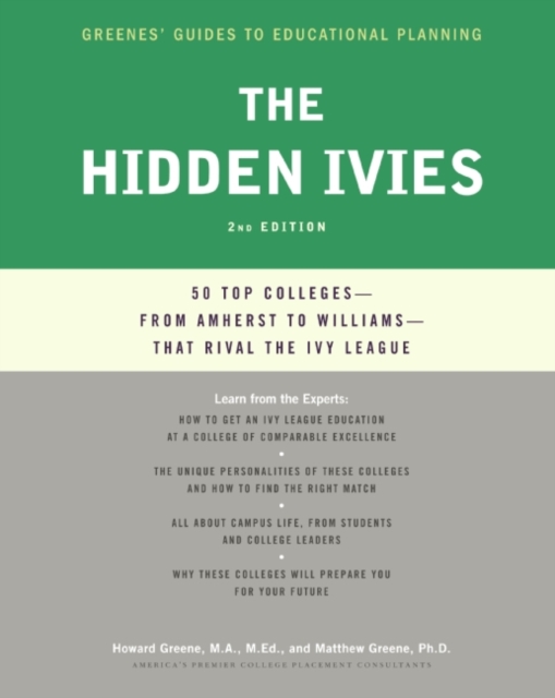 The Hidden Ivies : 50 Top Colleges-from Amherst to Williams -That Rival the Ivy League, EPUB eBook