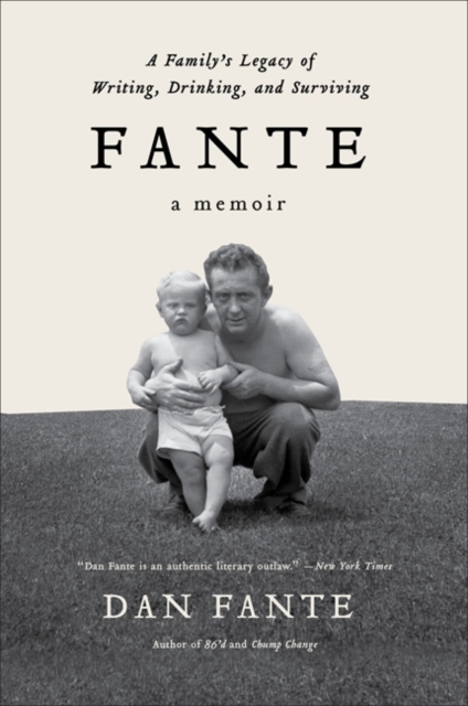 Fante : A Family's Legacy of Writing, Drinking and Surviving, EPUB eBook