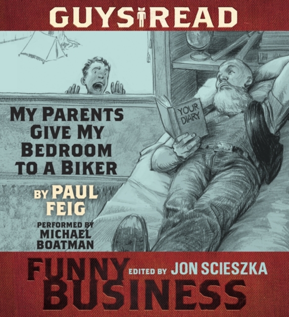 Guys Read: My Parents Give My Bedroom to a Biker : A Story from Guys Read: Funny Business, eAudiobook MP3 eaudioBook