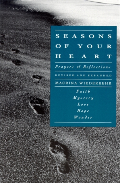 Seasons of Your Heart : Prayers and Reflections, Revised and Expanded, EPUB eBook