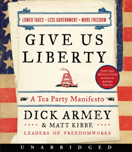 Give Us Liberty : A Tea Party Manifesto, eAudiobook MP3 eaudioBook