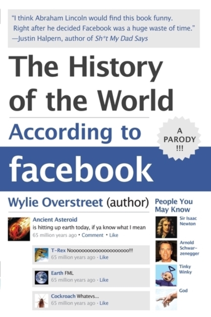 The History of the World According to Facebook, Paperback / softback Book