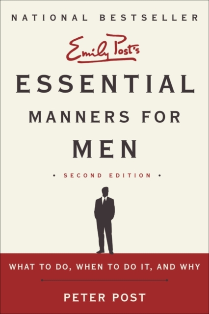 Essential Manners for Men 2nd Ed : What to Do, When to Do It, and Why, EPUB eBook