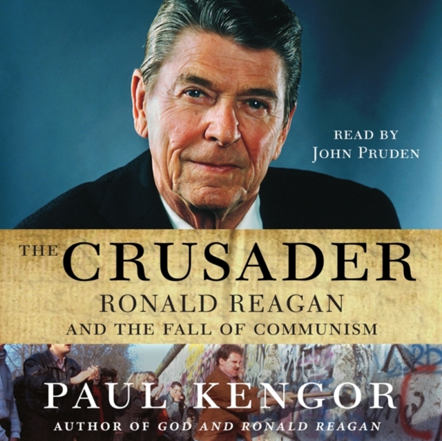 The Crusader : Ronald Reagan and the Fall of Communism, eAudiobook MP3 eaudioBook