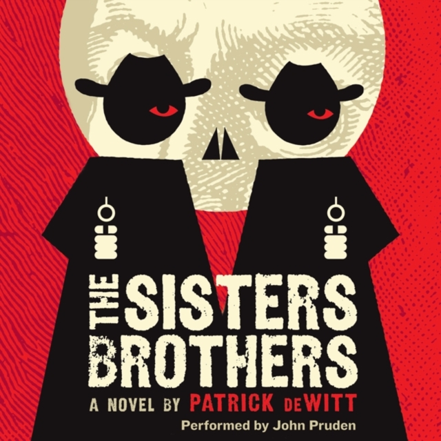 The Sisters Brothers : A Novel, eAudiobook MP3 eaudioBook