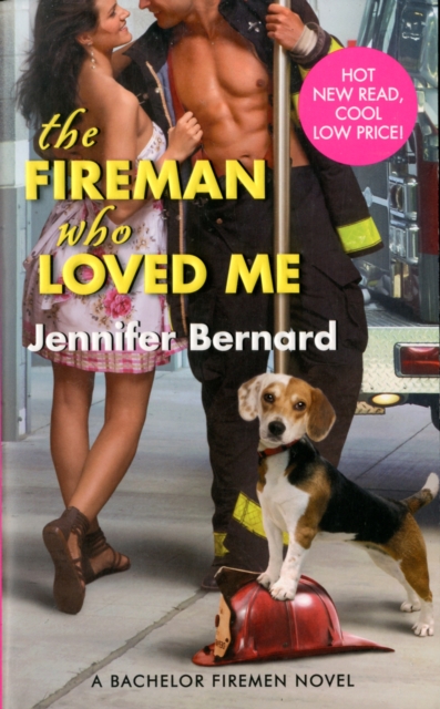 The Fireman Who Loved Me : A Bachelor Firemen Novel, Paperback Book