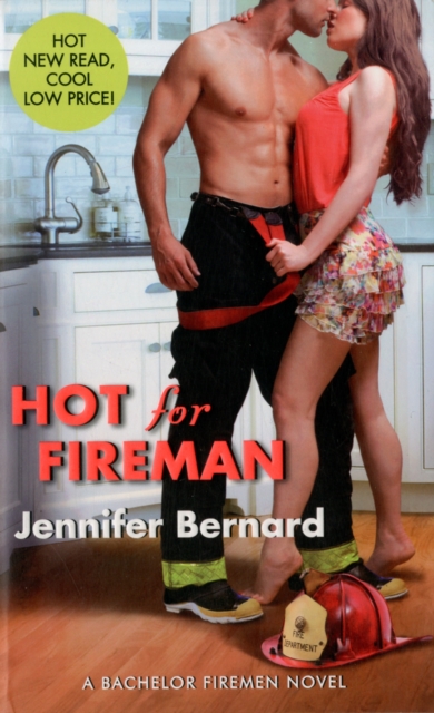 Hot for Fireman : A Bachelor Firemen Novel, Paperback Book