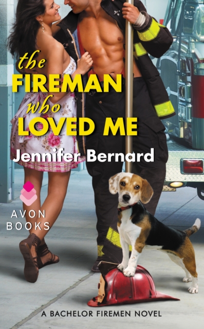 The Fireman Who Loved Me : A Bachelor Firemen Novel, EPUB eBook